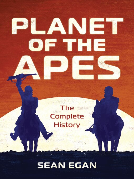 Title details for Planet of the Apes by Sean Egan - Available